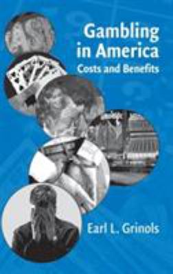 Gambling in America : Costs and Benefits