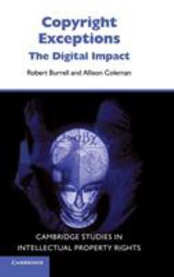 Copyright Exceptions : The Digital Impact