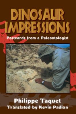 Dinosaur Impressions : Postcards from a Paleontologist