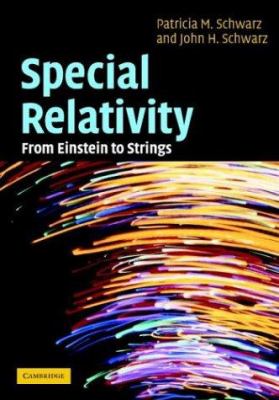 Special Relativity : From Einstein to Strings