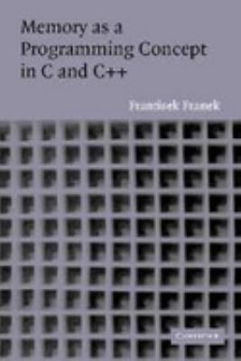 Memory as a Programming Concept in C and C++
