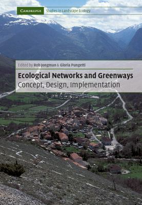 Ecological Networks and Greenways : Concept, Design, Implementation