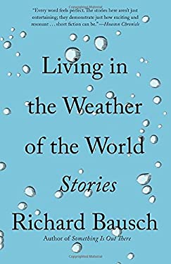 Living in the Weather of the World : Stories