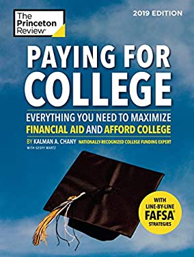 Paying for College, 2019 Edition : Everything You Need to Maximize Financial Aid and Afford College