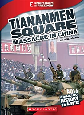 The Tiananmen Square Massacre (Cornerstones of Freedom: Third Series) (Library Edition)