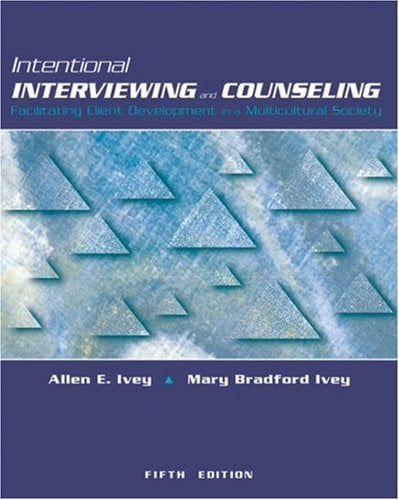 Intentional Interviewing and Counseling : Facilitating Client Development in a Multicultural Society