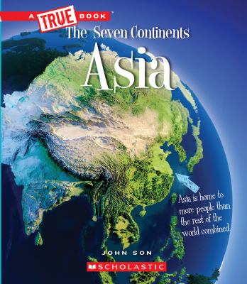 The Seven Continents Asia : Asia Is Home to More People Than the Rest of the World Combined