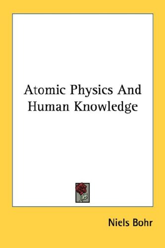 Atomic Physics and Human Knowledge