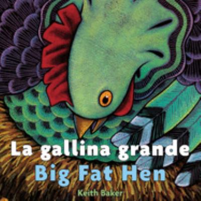 Big Fat Hen/la Gallina Grande : Bilingual English-Spanish