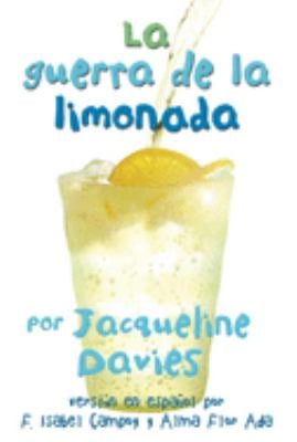 La Guerra de la Limonada : The Lemonade War (Spanish Edition)