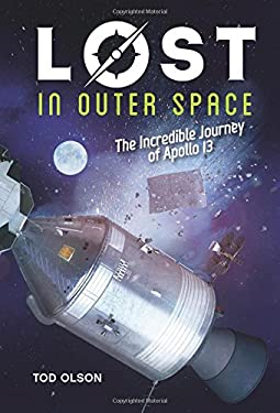 Lost in Outer Space : The Incredible Journey of Apollo 13