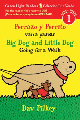 Big Dog and Little Dog Going for a Walk/Perrazo y Perrito Van a Pasear : Bilingual English-Spanish