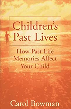 Children's Past Lives : How Past Life Memories Affect Your Child