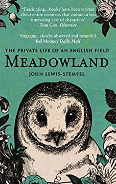 Meadowland : The Private Life of an English Field