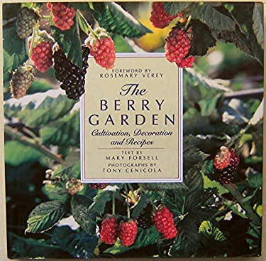 Berries : Cultivation, Decoration, and Recipes