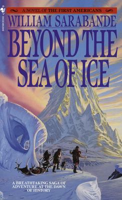 Beyond the Sea of Ice : The First Americans, Book 1