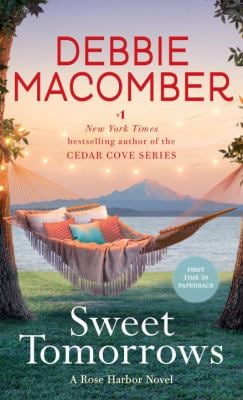 Sweet Tomorrows : A Rose Harbor Novel