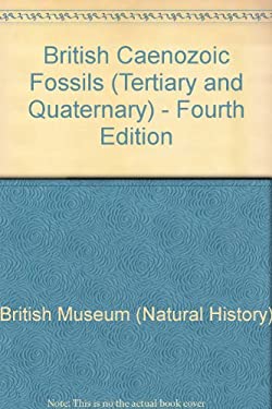 British Caenozoic Fossils : Tertiary and Quarternary
