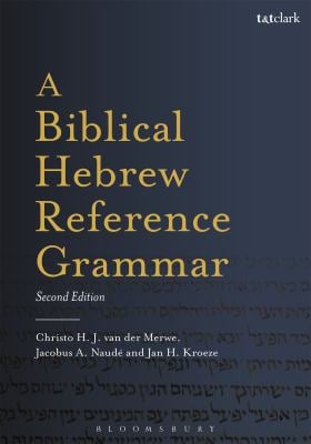 A Biblical Hebrew Reference Grammar : Second Edition