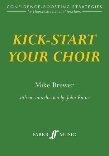 Kick-Start Your Choir : Confidence-Boosting Strategies