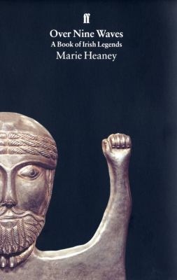 Over Nine Waves : A Book of Irish Legends
