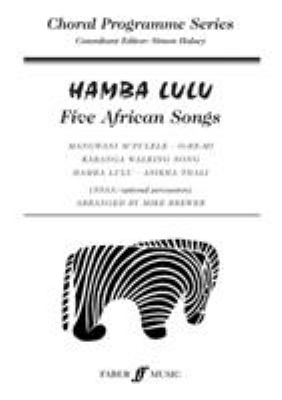Hamba Lulu : Five African Songs