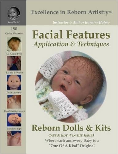 Facial Features for Reborning Dolls and Reborn Doll Kits CS#7 - Excellence in Reborn Artistry#8482; Series