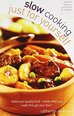 Slow Cooking for Yourself
