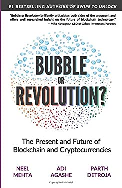 Blockchain Bubble or Revolution : The Present and Future of Blockchain and Cryptocurrencies