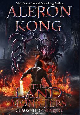 The Land : Monsters: a LitRPG Saga (Chaos Seeds, Book 8)