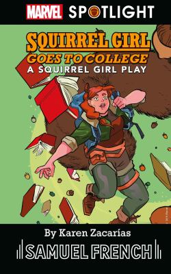 Squirrel Girl Goes to College: a Squirrel Girl Play