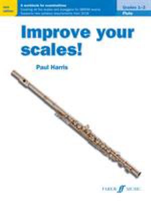 Improve Your Scales! Flute, Grades 1-3 : A Workbook for Examinations