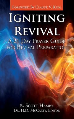 Igniting Revival : A 21 Day Prayer Guide for Revival Preparation