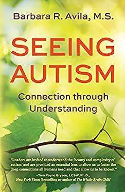 Seeing Autism : Connection Through Understanding