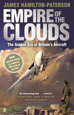 Empire of the Clouds : The Golden Era of Britain's Aircraft