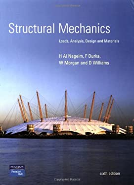 Structural Mechanics : Loads, Analysis, Design and Materials