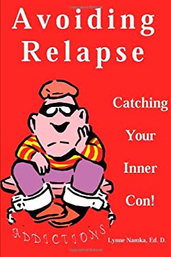Avoiding Relapse : Catching Your Inner Con