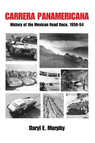 Carrera Panamericana : History of the Mexican Road Race, 1950-54