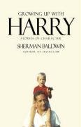 Growing up with Harry : Stories of Character