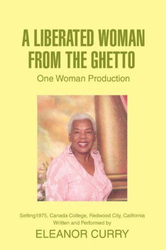 A Liberated Woman from the Ghetto : One Woman Production