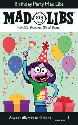 Birthday Party Mad Libs : World's Greatest Word Game