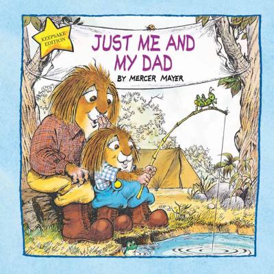 Just Me and My Dad (Little Critter) : An Inspirational Gift Book