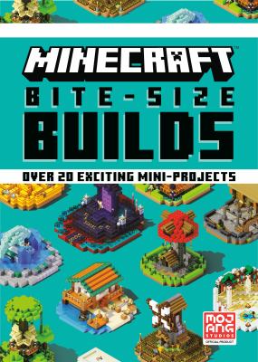 Minecraft: Bite Size-Builds (over 20 Exciting Mini-Projects)