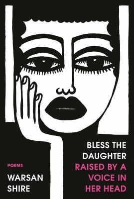 Bless the Daughter Raised by a Voice in Her Head : Poems