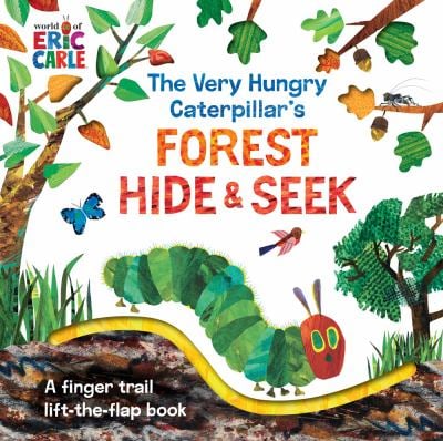 The Very Hungry Caterpillar's Forest Hide and Seek : A Finger Trail Lift-The-Flap Book