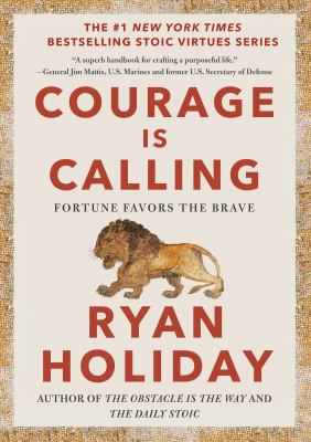 Courage Is Calling : Fortune Favors the Brave
