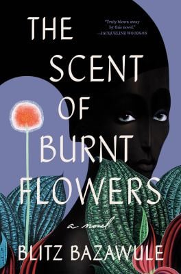 The Scent of Burnt Flowers : A Novel