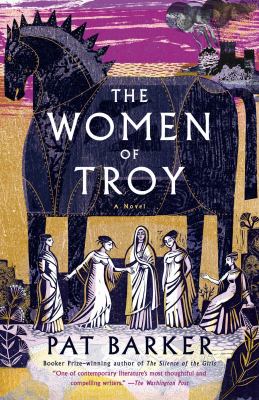 The Women of Troy : A Novel