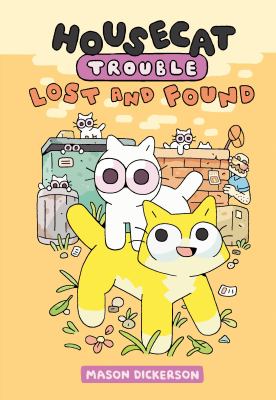 Housecat Trouble: Lost and Found : (a Graphic Novel)