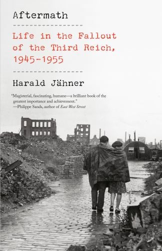Aftermath : Life in the Fallout of the Third Reich, 1945-1955
